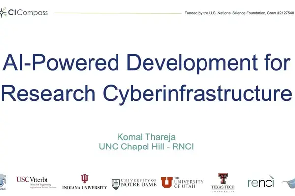 Title: AI-Powered Development for Research Cyberinfrastructure. By Komal Thareja, UNC Chapel Hill. Funded by NSF.